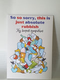 Sympathy cards, Funny, absolute rubbish sympathy card