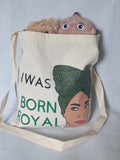 Born Royal tote bag, empowered tote bags for black women, CamieRoseUK