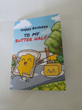 Happy birthday card, My butter half, funny cards