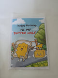 Happy birthday card, My butter half, funny cards