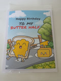 Happy birthday card, My butter half, funny cards